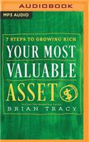 Your Most Valuable Asset: 7 Steps to Growing Rich