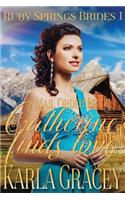 Mail Order Bride - Catherine Finds Love: Sweet Clean Historical Western Mail Order Bride Inspirational Romance(Ruby Springs Brides)