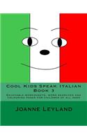 Cool Kids Speak Italian - Book 3: Enjoyable Worksheets, Word Searches and Colouring Pages for Children of All Ages: Enjoyable Worksheets, Word Searches and Colouring Pages for Children of All Ages