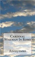 Cardinal Wiseman In Rome