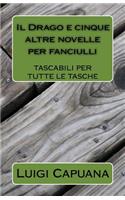 Il Drago e cinque altre novelle per fanciulli