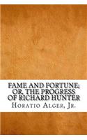 Fame and Fortune; or, The Progress of Richard Hunter