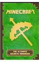 Minecraft: The Ultimate Secrets Handbook (Minecraft Books)