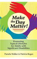 Make the Day Matter!