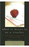 What it Means to Be a Teacher
