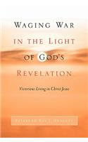 Waging War in the Light of God's Revelation