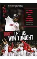 Don't Let Us Win Tonight
