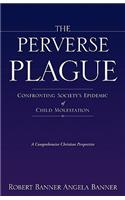 The Perverse Plague