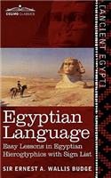Egyptian Language: Easy Lessons in Egyptian Hieroglyphics with Sign List(English)