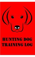 Hunting Dog Training Log: Hunter Training Record for Dogs, Notebook & Journal for Trainers