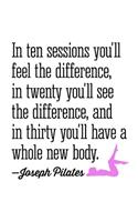 Pilates in Ten Sessions You'll Feel the Difference