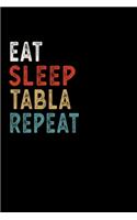 Eat Sleep Tabla Repeat Funny Musical Instrument Gift Idea