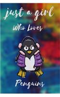 Just A Girl Who Loves penguins