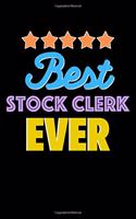 Best Stock Clerk Evers Notebook - Stock Clerk Funny Gift: Lined Notebook / Journal Gift, 120 Pages, 6x9, Soft Cover, Matte Finish