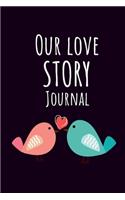 Our Love Story Journal