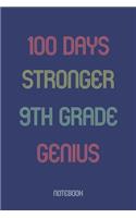 100 Days Stronger 9th Grade Genuis: Notebook
