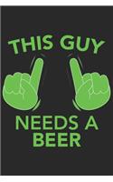 This Guy needs a BEER: This Guy needs a BEER: Notebook / Journal gift (6 x 9 inch - 110 pages - checkered / graphpaper 4x4)