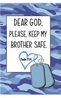 Dear God, Please Keep My Brother Safe