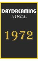 Daydreaming Since 1972 Notebook Birthday Gift: Lined Notebook / Journal Gift, 120 Pages, 6x9, Soft Cover, Matte Finish