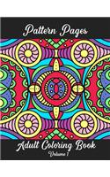 Pattern Pages Adult Coloring Book Volume 1