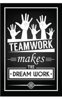 Teamwork Makes The Dream Work