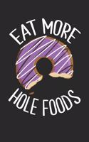 eat more hole foods
