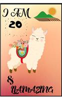 I Am 20 & LLamazing