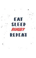 Eat Sleep rugby Repeat: Lined Personal Diary / Sports Journals Gift, 120 Pages, 6x9, Soft Cover, Matte Finish