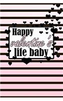 Happy valentine's life baby the best words and gift for lovers on valentine to express love feelings