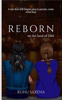 REBORN on the land of God: a tale that will inspire you to persist, come what may