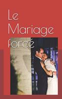 Le Mariage forcé