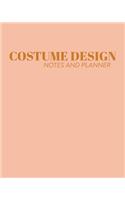 Costume Design Notes and Planner: Stylish Planning Workbook for Designing and Organizing Costumes for Theatre Productions with Blush Pink Cover Design