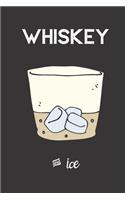 whiskey and ice: small lined Whiskey Notebook / Travel Journal to write in (6'' x 9'') 120 pages