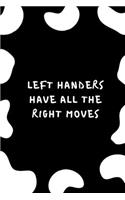 Left handers have all the right moves