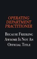 Operating Department Practitioner because freeking awsome is not an official title