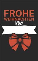 Frohe Weihnachten von: Notizbuch für Weihnachten mit Spruch. Liniert mit 120 Seiten. Perfektes Geschenk zu Weihnachten oder als Geschenkkarte.