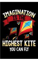 Imagination Is The Highest Kite You Can Fly