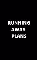 2020 Weekly Funny Humorous Planner Running Away Plans 134 Pages: 2020 Planners Calendars Organizers Datebooks Appointment Books Agendas