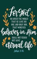 For God So Loved The World That He Gave His One And Only Son John 3