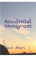 Accidental Immigrant