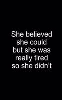 She Believed She Could