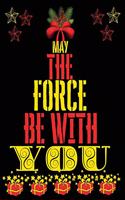 May the force be with you