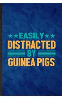 Easily Distracted by Guinea Pigs