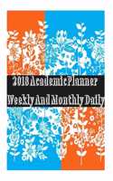 2018 Academic Planner Weekly And Monthly Daily