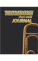 Trombone Player Music Journal: Music Blank Sheets Notebook for Musicians and Songwriters.(12 Awesome Music Notebooks)