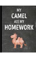 My Camel Ate My Homework: Notebook Journal Diary for Kids Students - Chalkboard Style - Large 8.5x11 Lined Ruled School Composition Book for Writing & Journaling