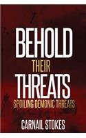 Behold Their Threats