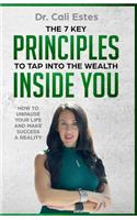 7 Key Principles to Tap into the Wealth Inside You