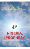Nigeria, I Prophesy