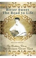 Bitter Sweet- The Road to life
